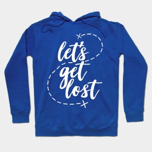 Let's Get Lost - Slogan Tee Design Hoodie